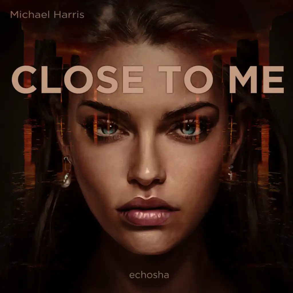 Close To Me