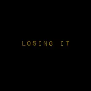 Losing It