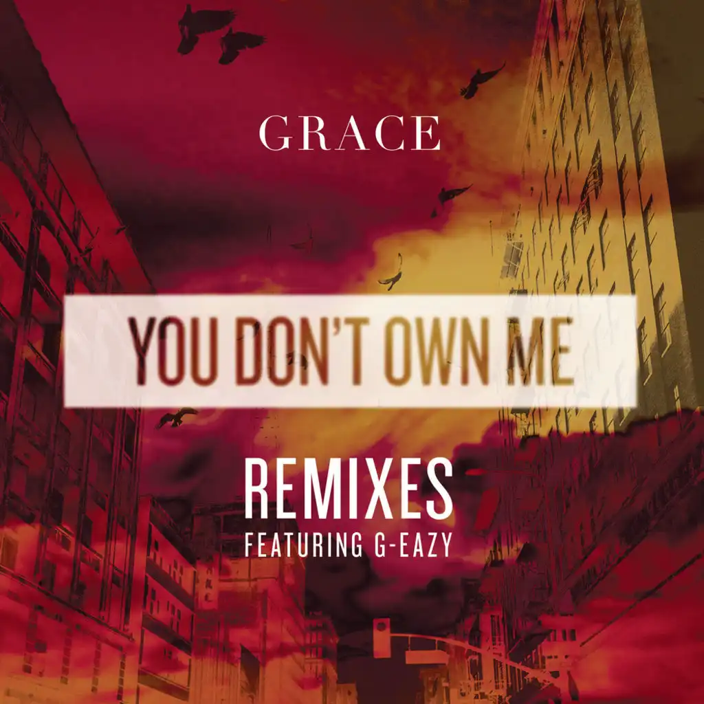 You Don't Own Me (Watashi Remix) [feat. G-Eazy]