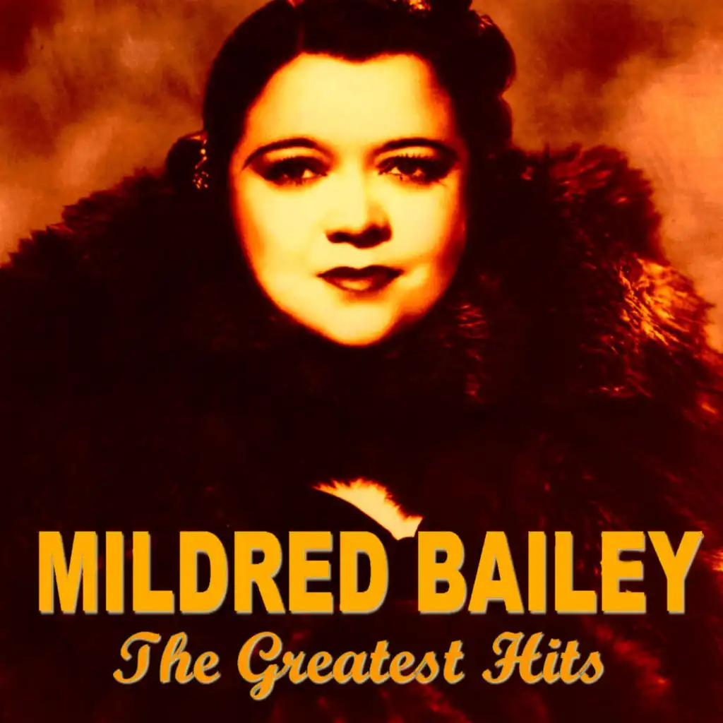 Mildred Bailey the Greatest Hits