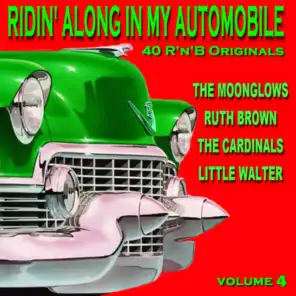 Ridin Along in My Automobile (40 R'n'B Originals), Vol. 4