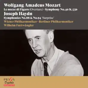 Mozart: Le Nozze di Figaro (Overture), Symphony No. 40 - Joseph Haydn: Symphonies Nos. 88 & 94