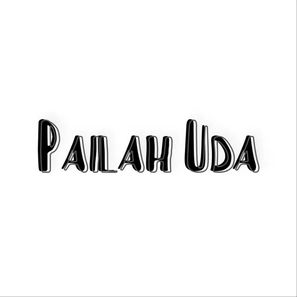 Pailah Uda (feat. Bujang Amoy)