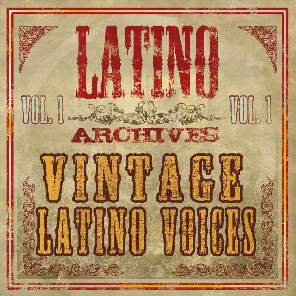 Latino Archives: Vintage Latino Voices, Vol. 1