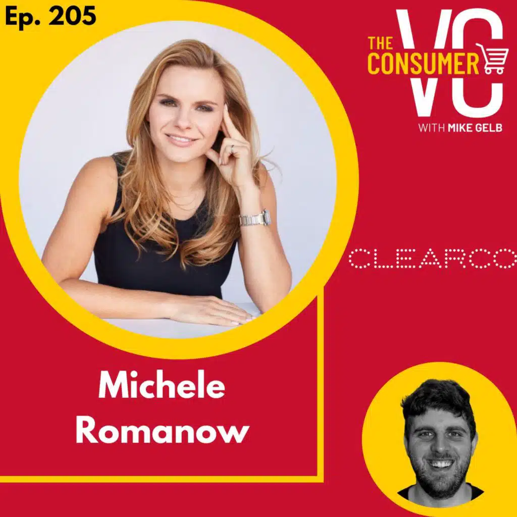 Michele Romanow (Clearco) - The Three Critical Marketing Metrics for DTC Brands, When VC Money Makes Sense and When It doesn't and The Insight That Led to Founding Clearco