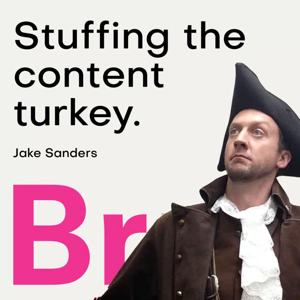 Jake Sanders - Stuffing the content turkey