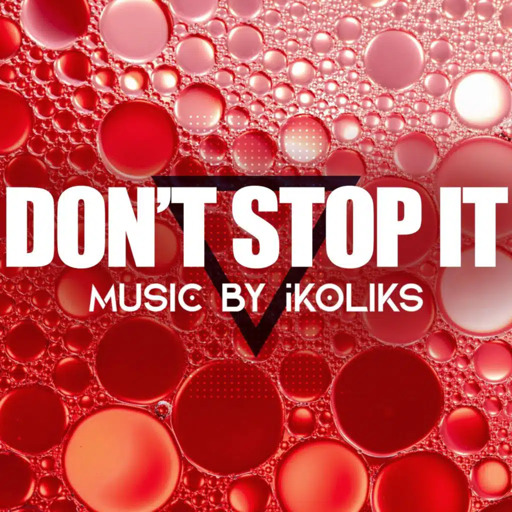 Don't Stop It
