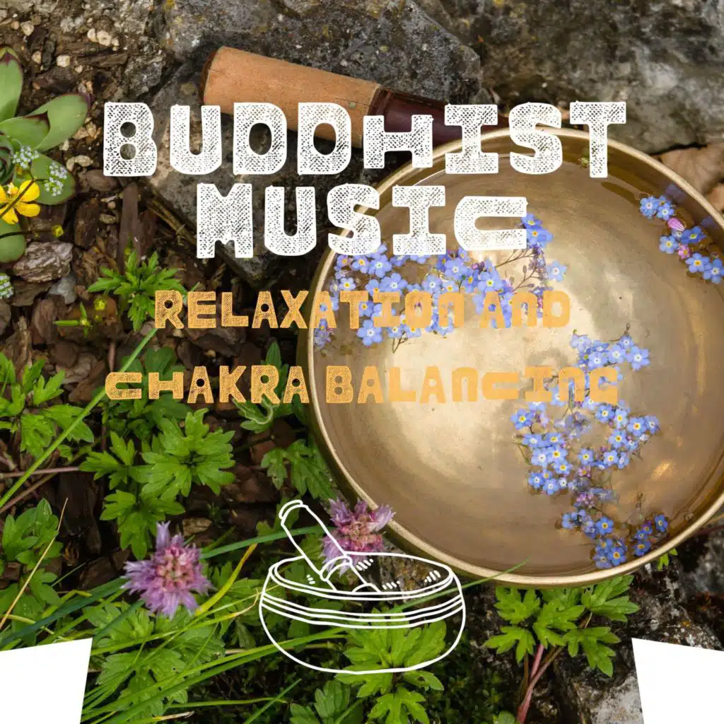 Buddhist Music for Relaxation and Chakra Balancing