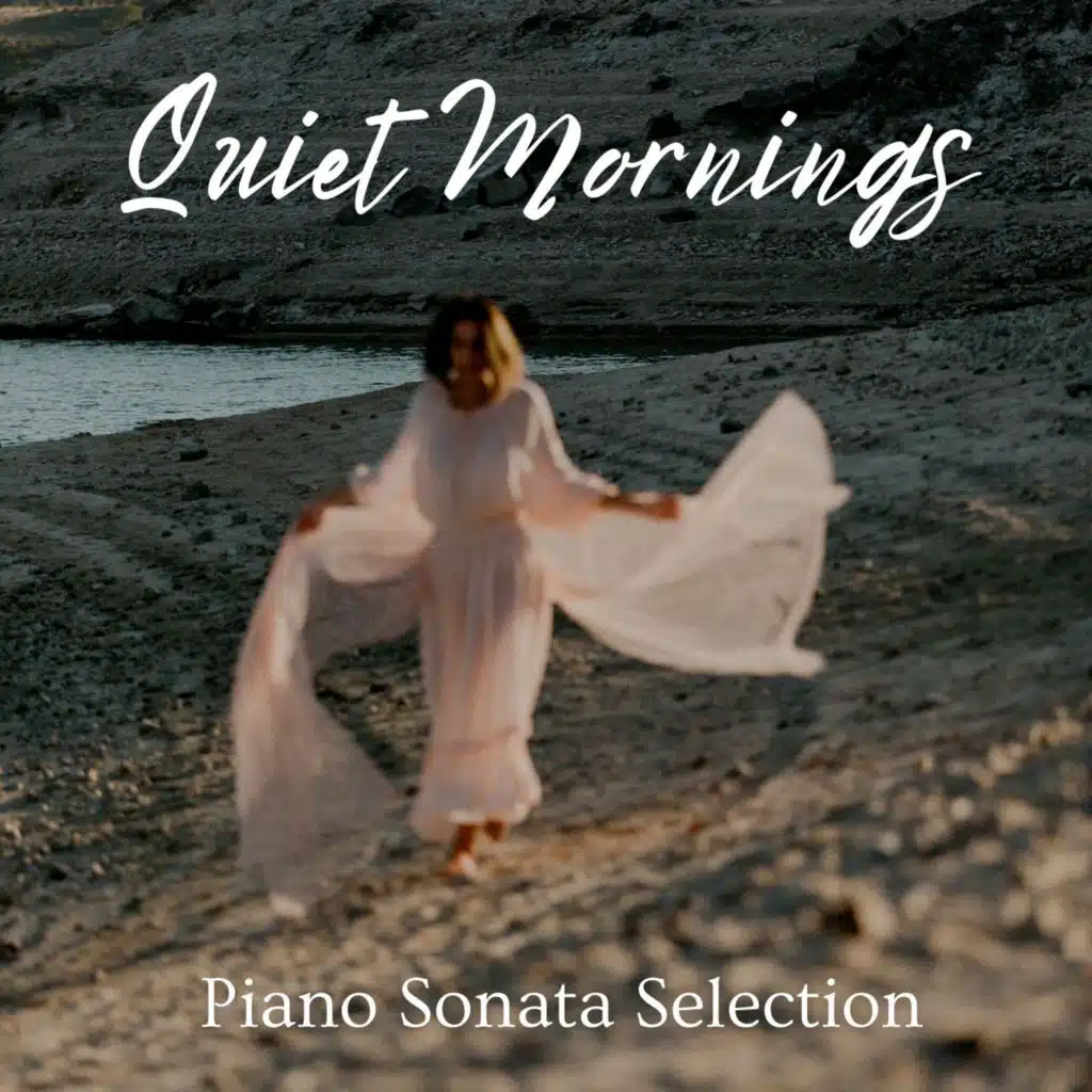Quiet Mornings: Piano Sonata Selection