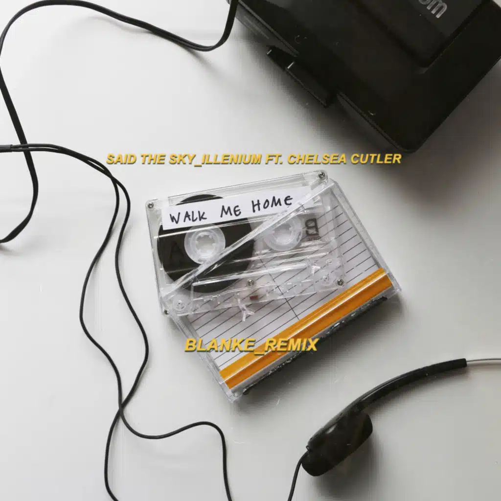 Walk Me Home (feat. Chelsea Cutler) (Blanke Remix)