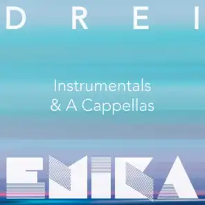 DREI (Instrumentals & A Cappellas)