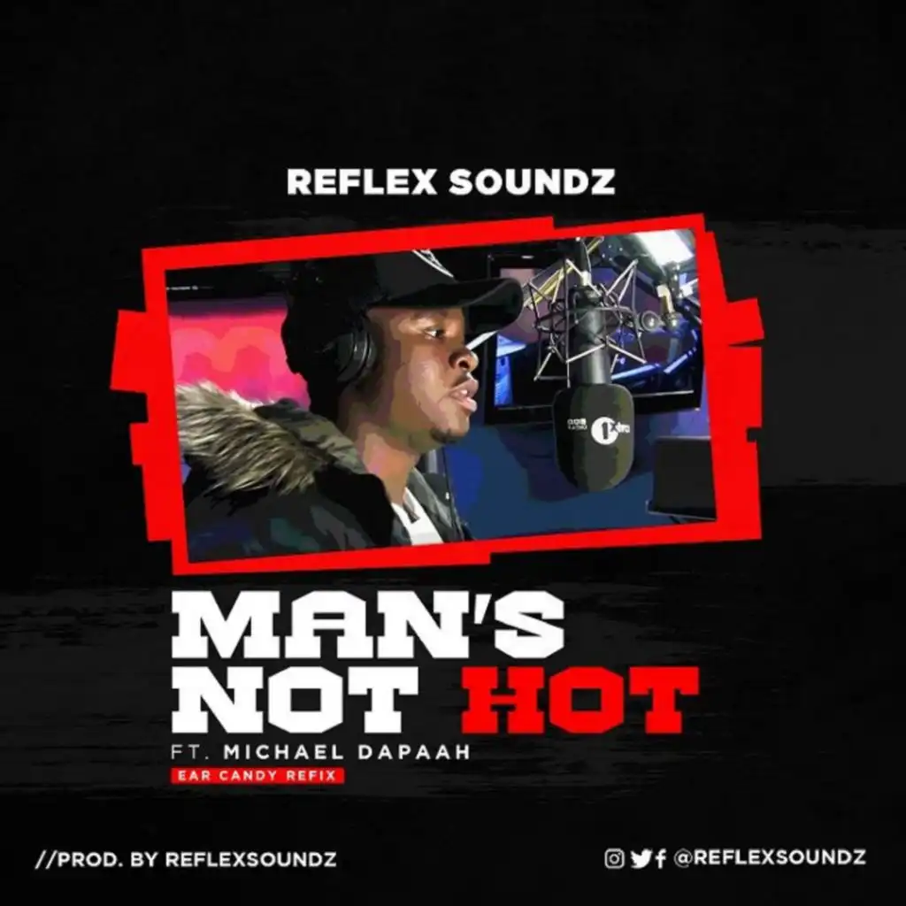 Man's Not Hot (feat. Micheal Dappah) (feat. Micheal Dappah) (Ear Candy Refix)