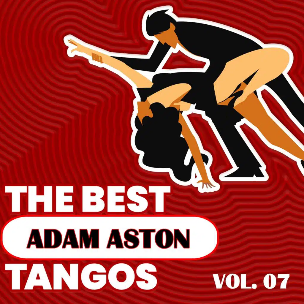 The Best Tangos: Adam Aston Vol. 07