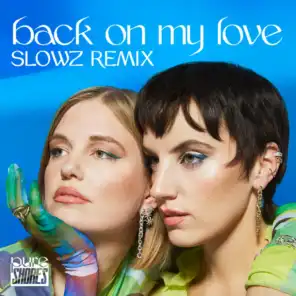 Back On My Love (Slowz Remix)