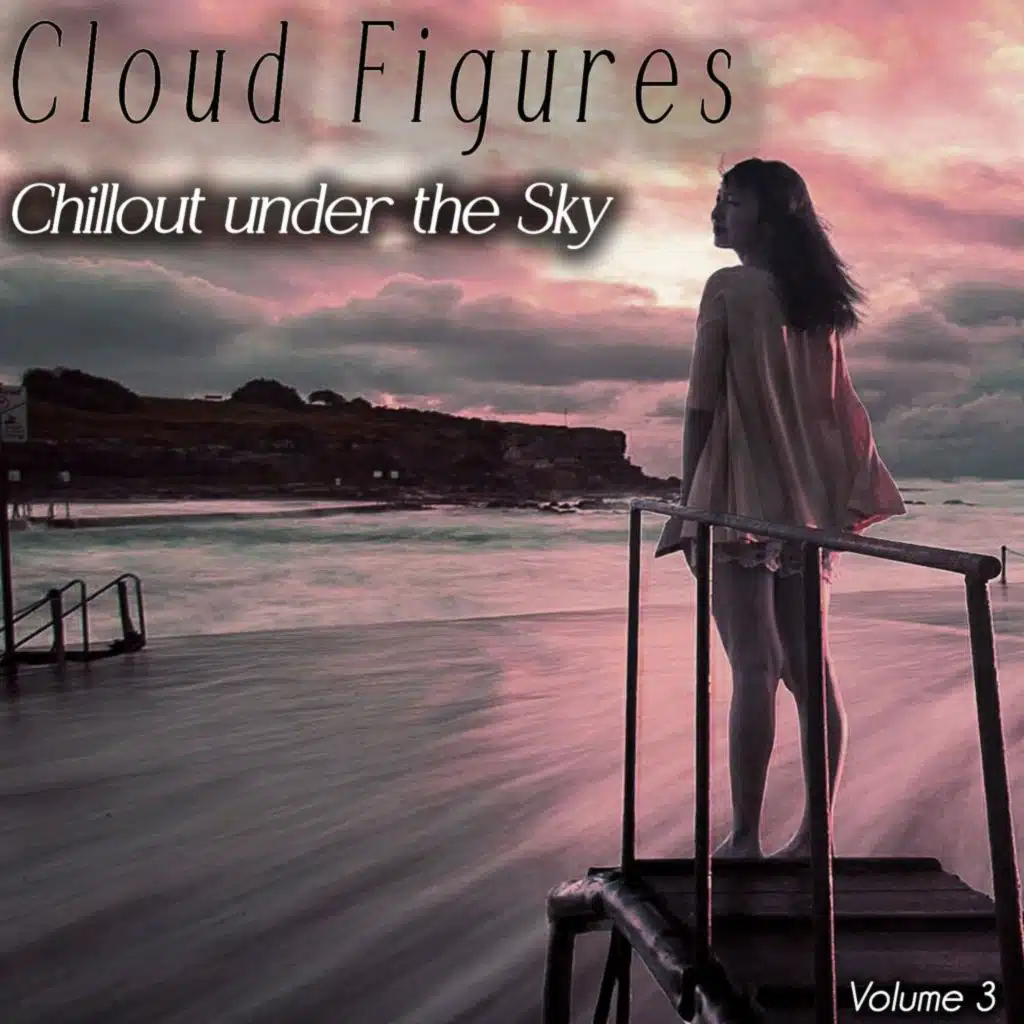 Cloud Figures, Vol. 3 (Chillout Under the Sky)
