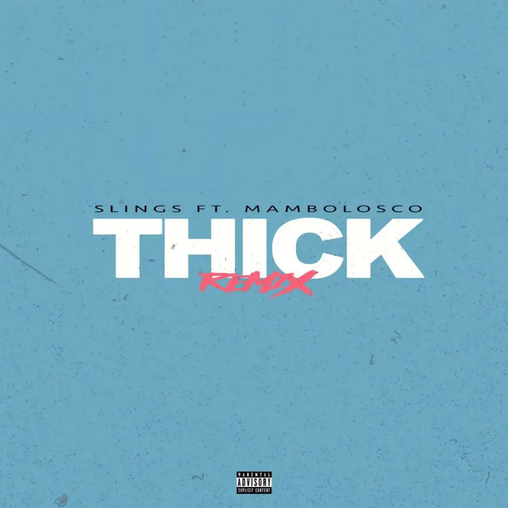 Thick (Remix) [feat. MamboLosco]