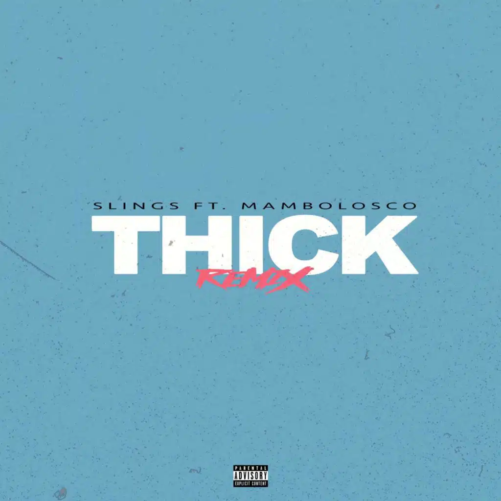 Thick (Remix) [feat. MamboLosco]