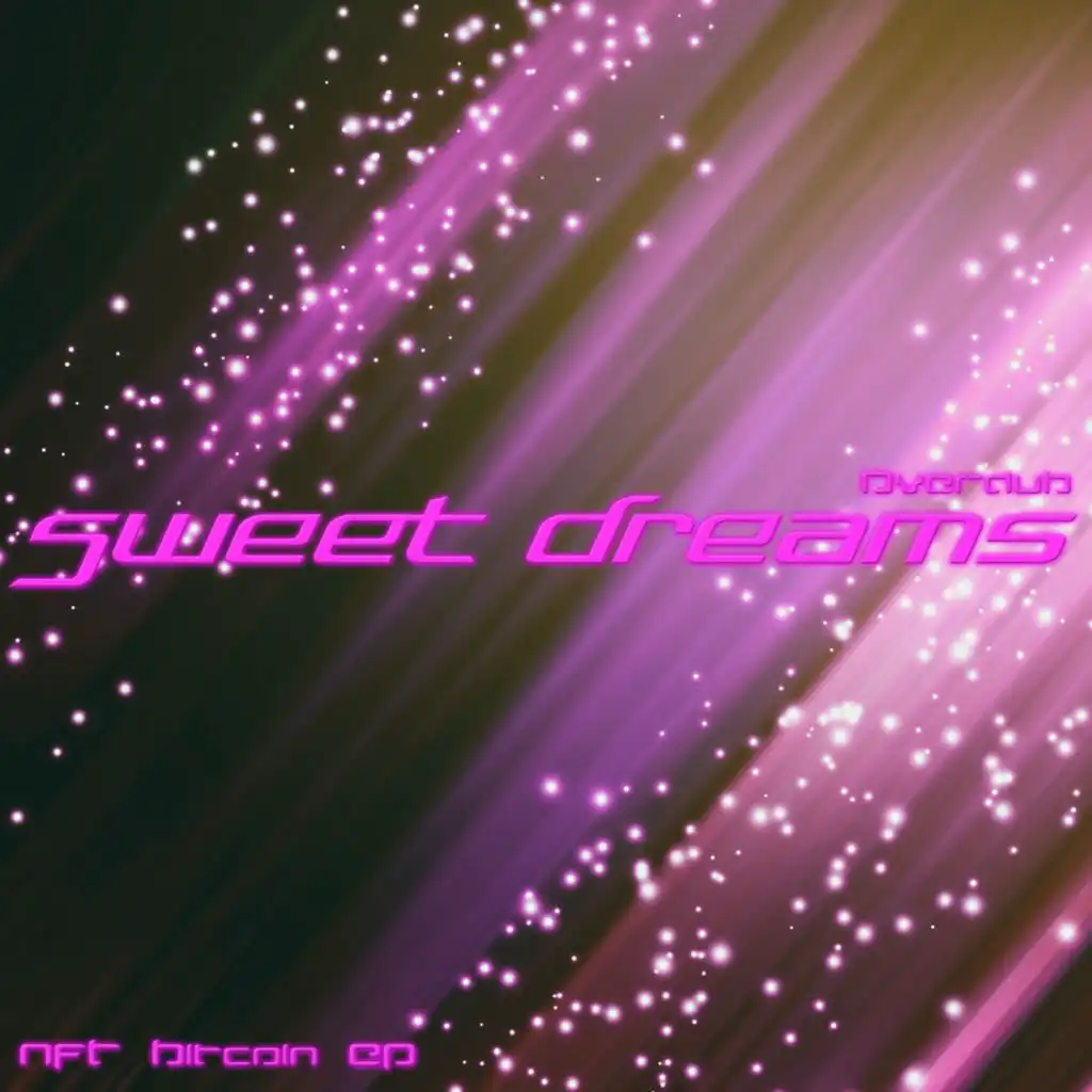 Sweet Dreams (Are Made of This) (NFT Bitcoin Remix Edit)