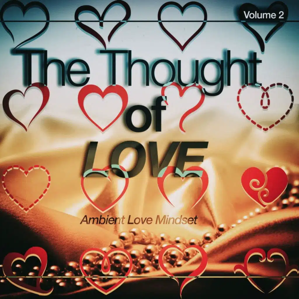 The Thought of Love, Vol. 2 (Ambient Love Mindset)