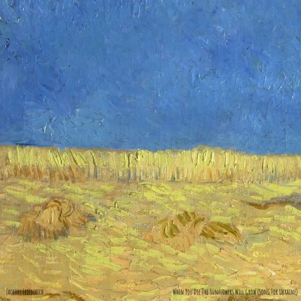 When You Die The Sunflowers Will Grow (Song for Ukraine)