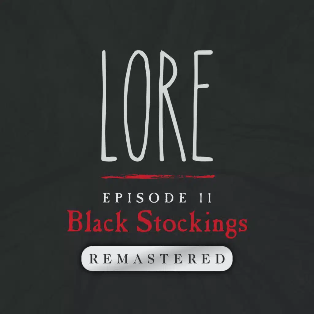 REMASTERED – Episode 11: Black Stockings