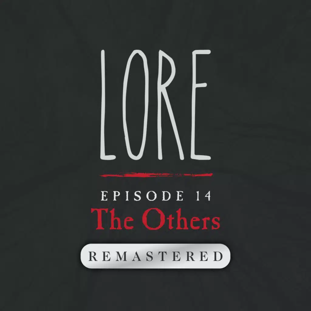 REMASTERED – Episode 14: The Others