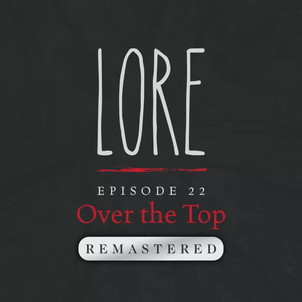 REMASTERED – Episode 22: Over the Top