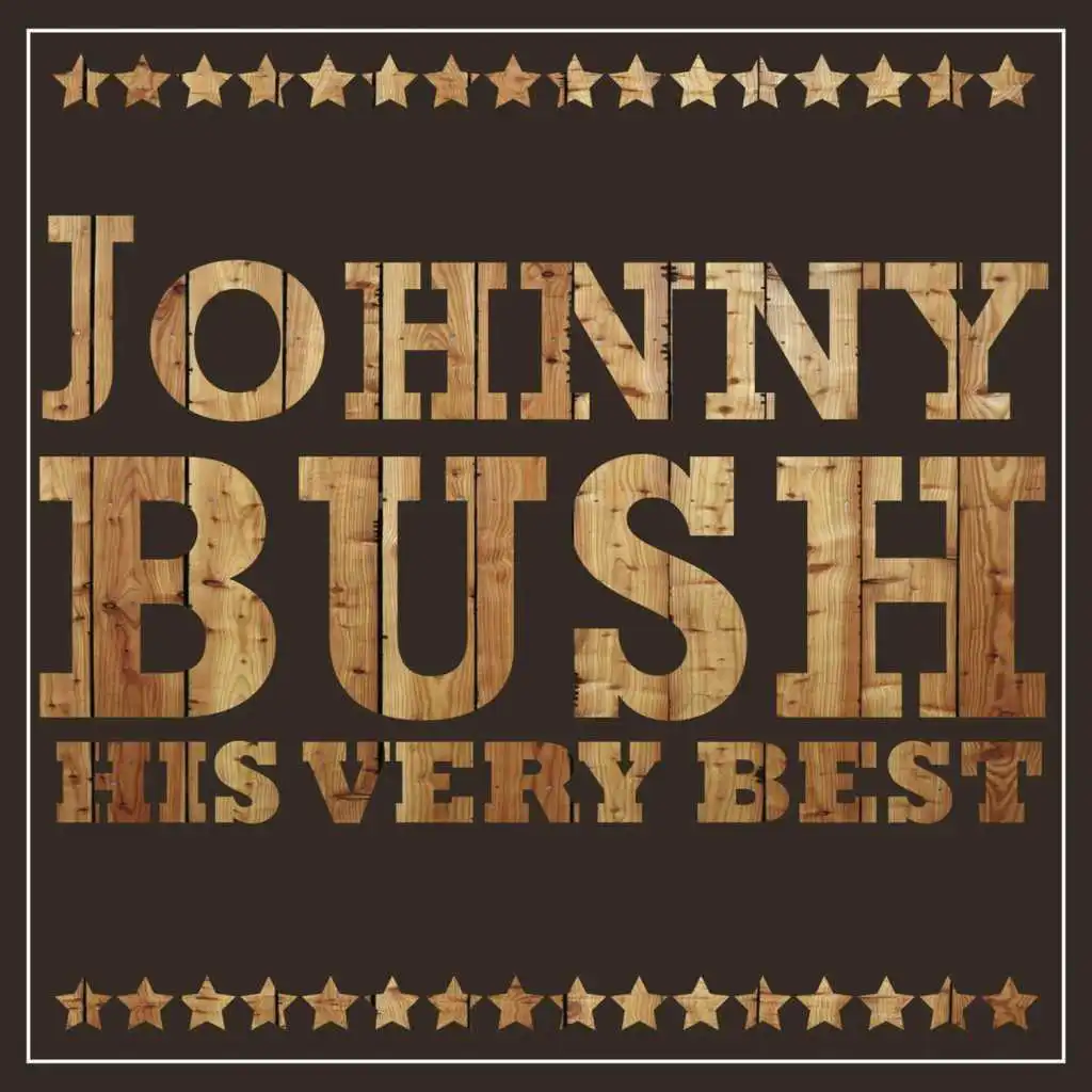 Johnny Bush - His Very Best