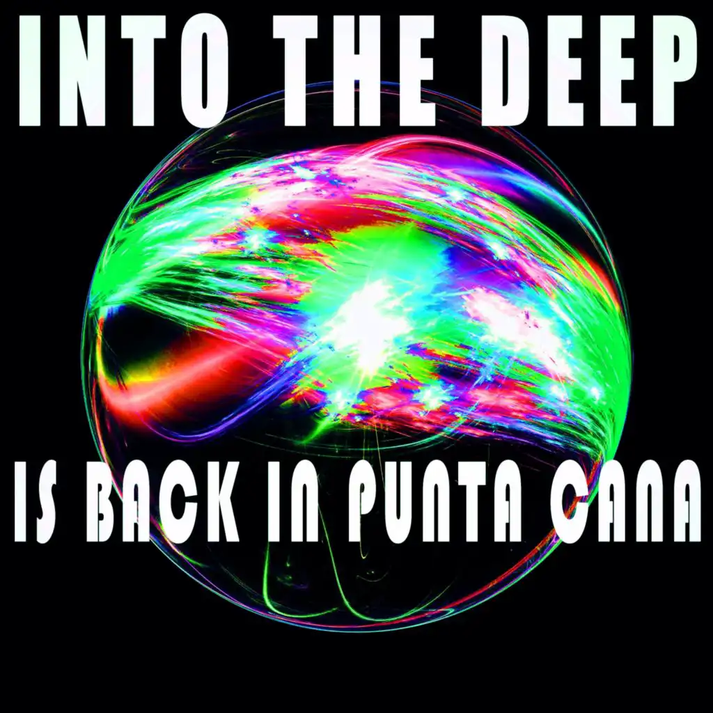Into the Deep - Is Back in Punta Cana