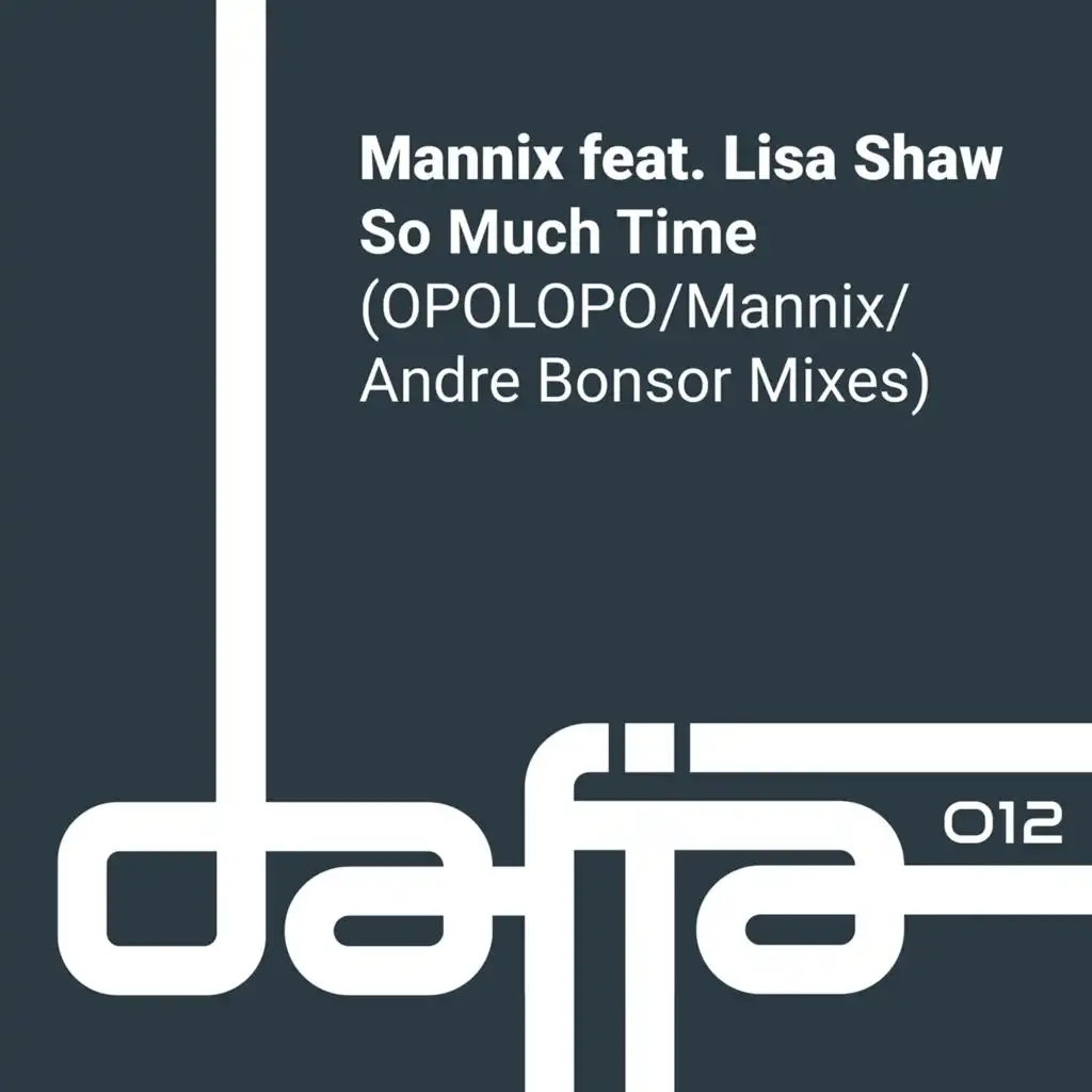 So Much Time (Mannix Primetime Disco Dub) [feat. Lisa Shaw]