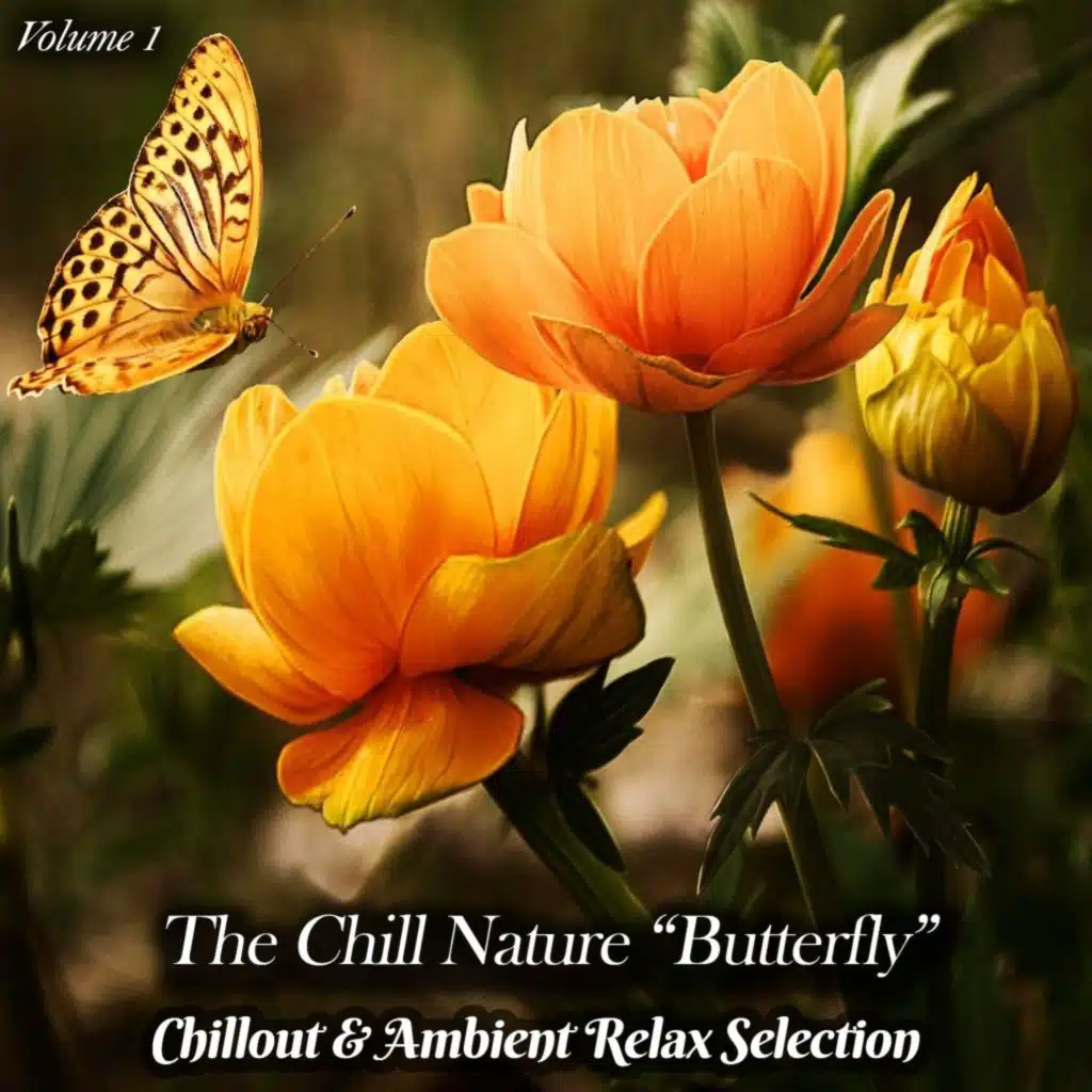 The Chill Nature "Butterfly", Vol. 1 (Chillout & Ambient Relax Selection)