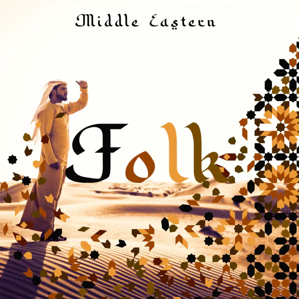 Middle Eastern Folk: Arabic Songs Collection