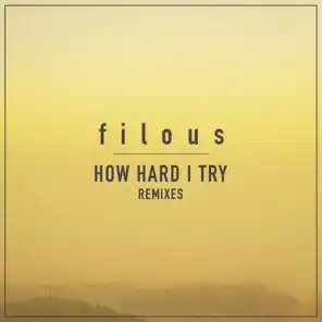 How Hard I Try (Remixes) [feat. James Hersey]