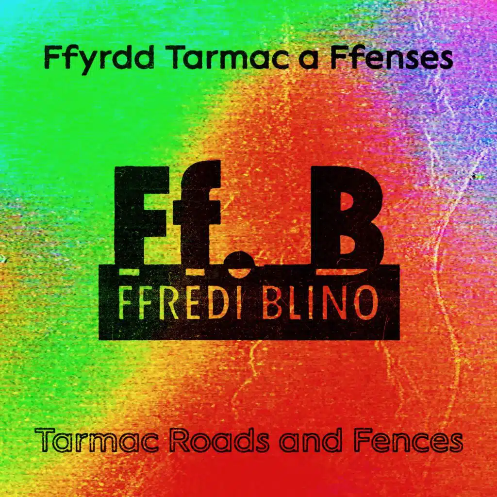 Ffyrdd Tarmac a Ffenses : Tarmac Roads and Fences