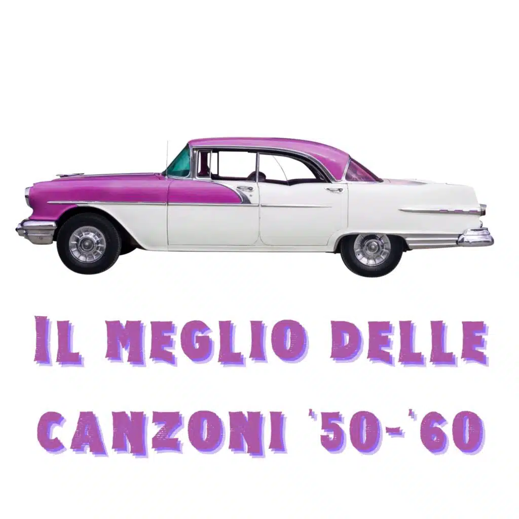 Il meglio delle canzoni '50-'60