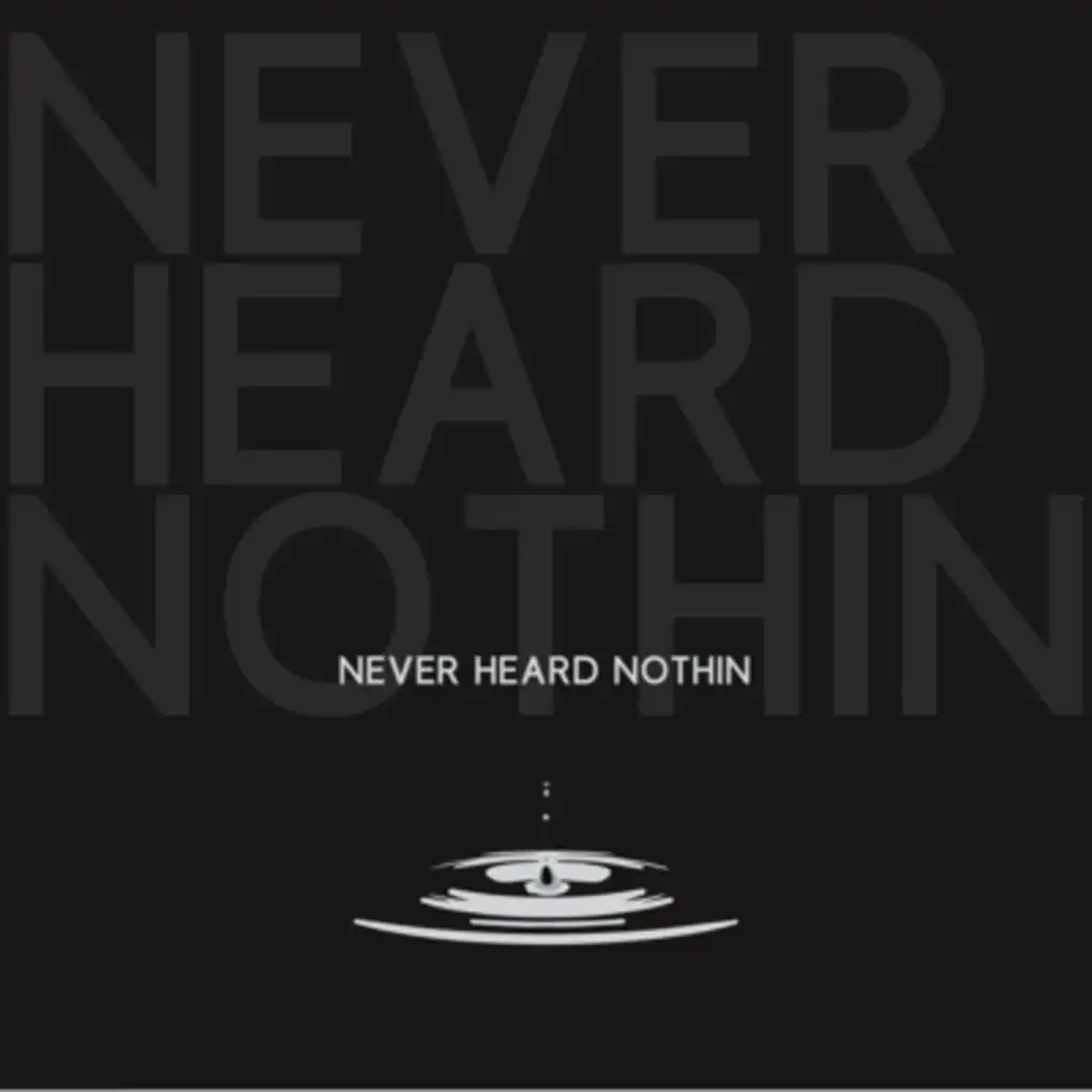 Never Heard Nothin (Kloter Remix)