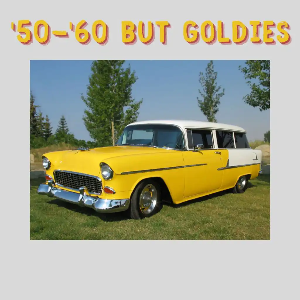 '50-'60 but Goldies