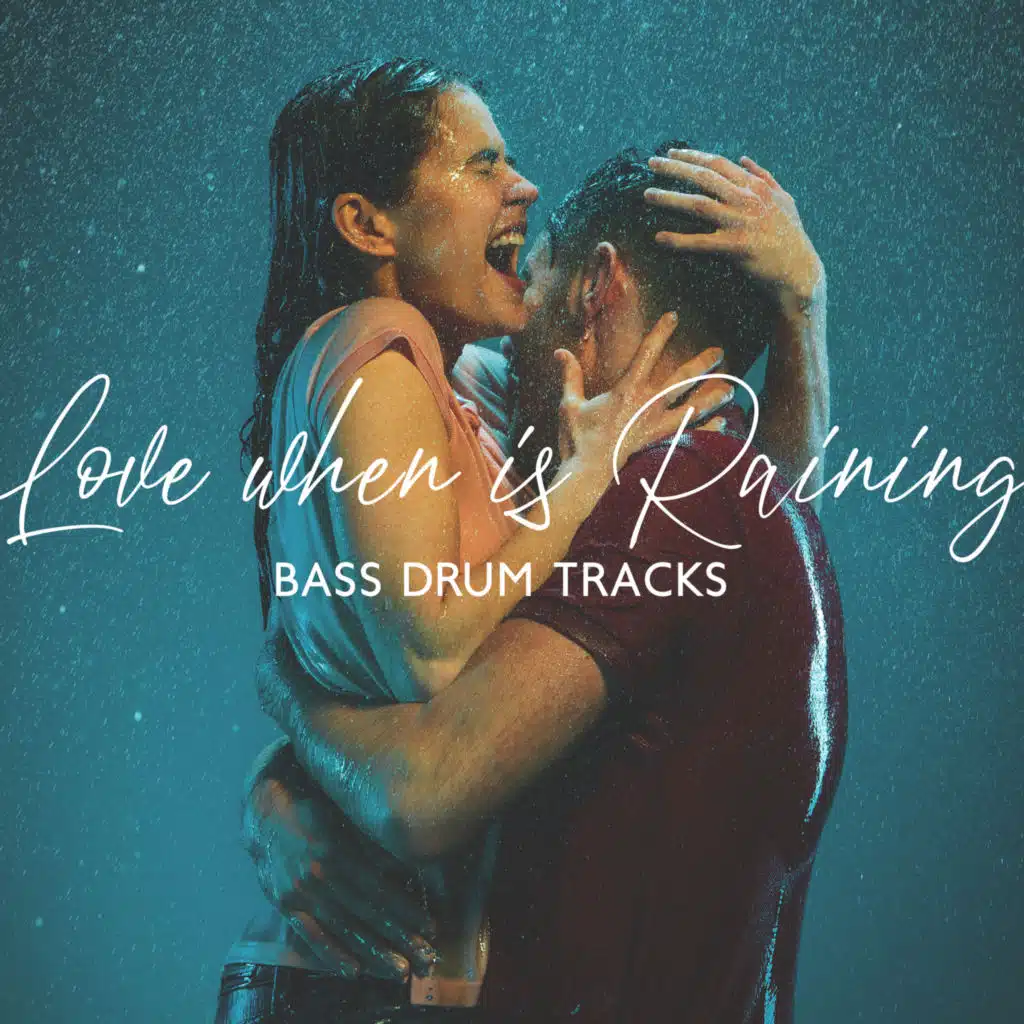 Love when is Raining: Bass Drum Chill Tracks, Hip - Hop Experience