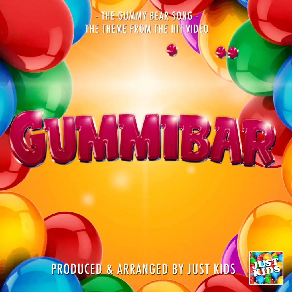 The Gummy Bear Song (From "The GummiBar")