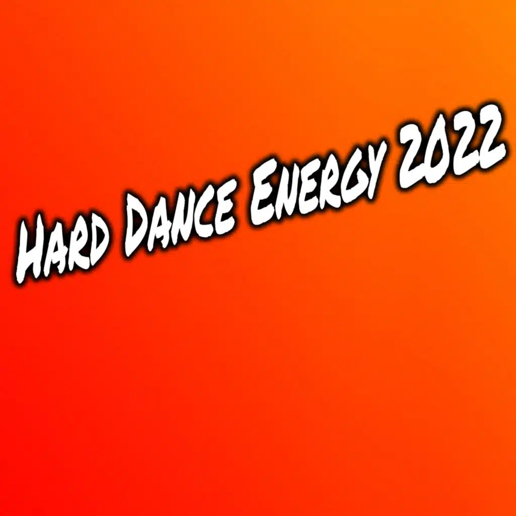 Hard Dance Energy 2022
