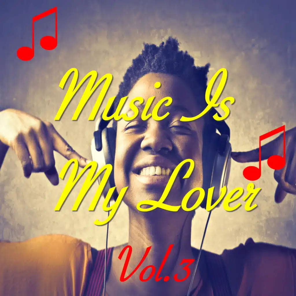 Music Is My Lover, Vol.3