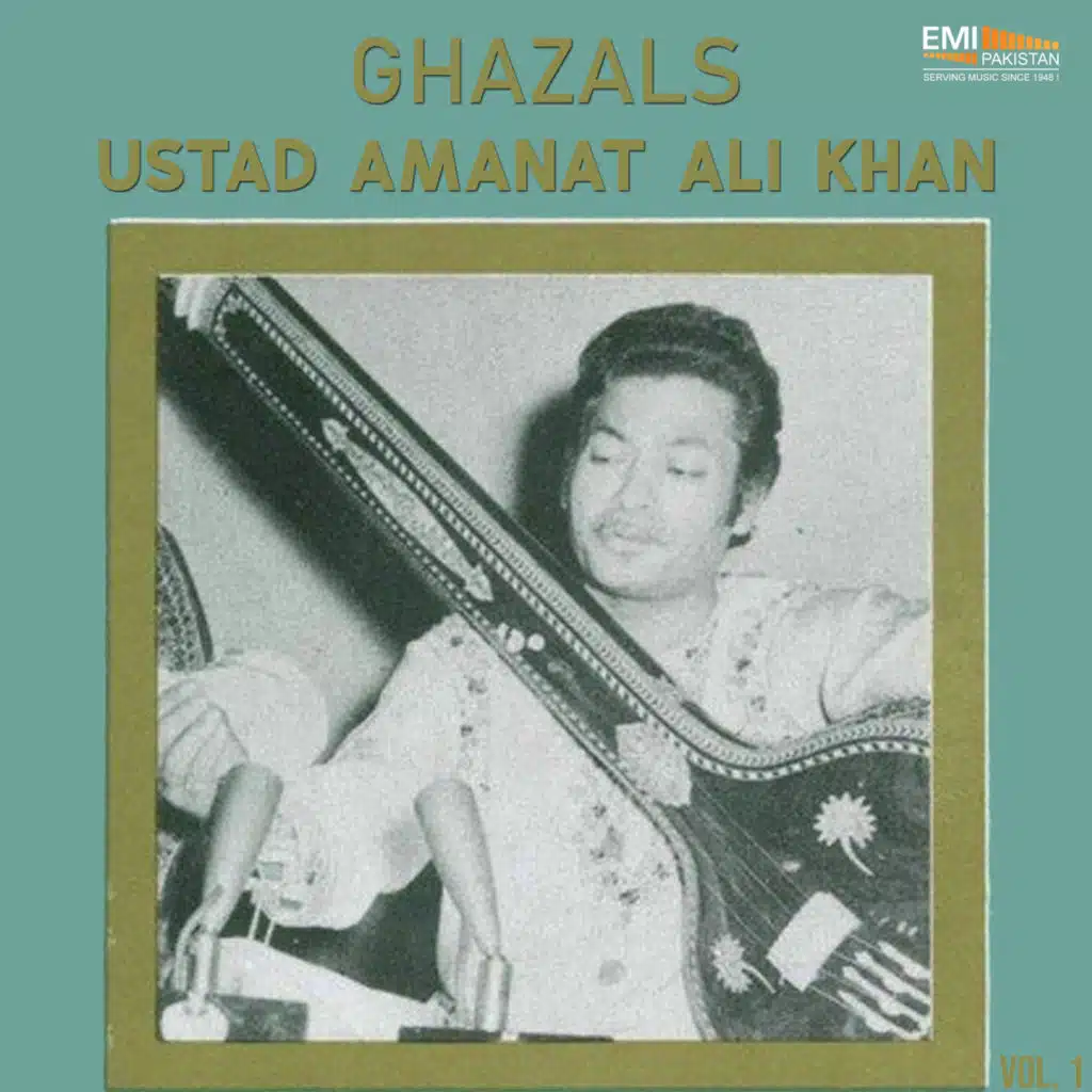 Ustad Amanat Ali Khan Ghazals, Vol. 1