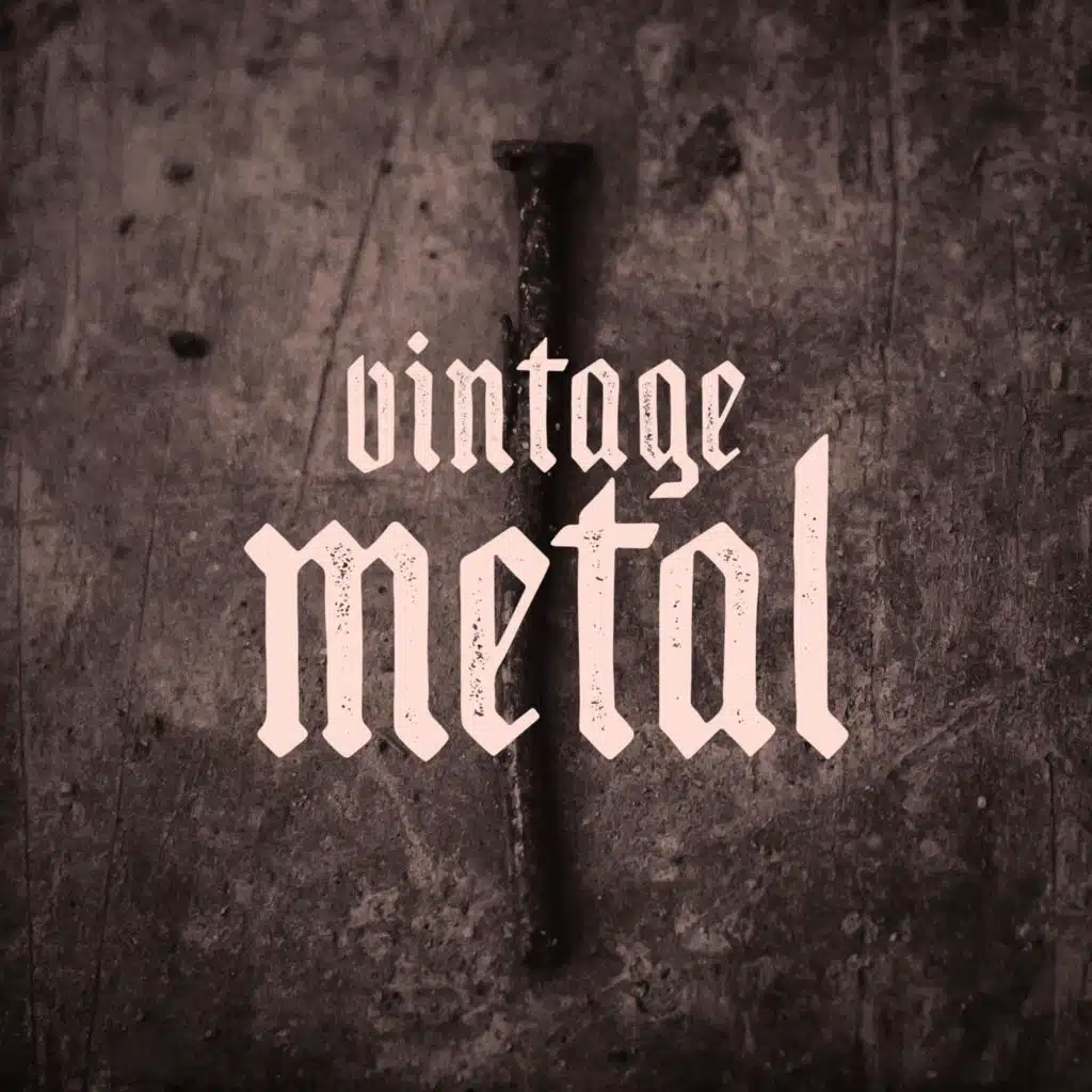 Vintage Metal
