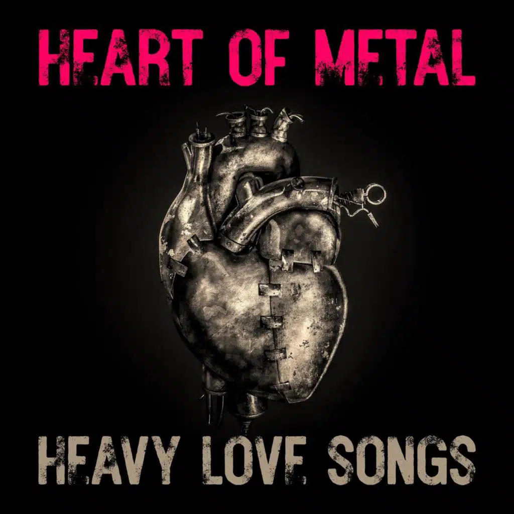 Heart of Metal - Heavy Love Songs