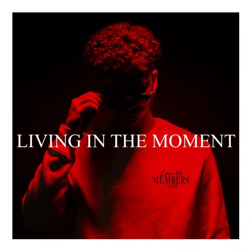 Living In The Moment