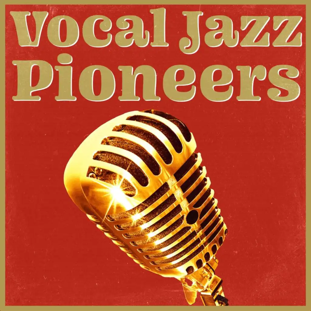 Vocal Jazz Pioneers
