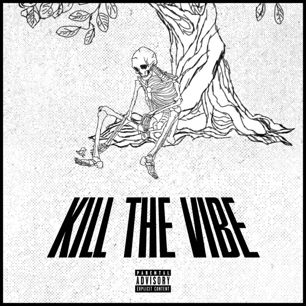 KILL THE VIBE