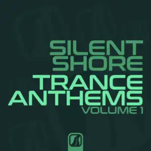 Silent Shore - Trance Anthems Vol. 1