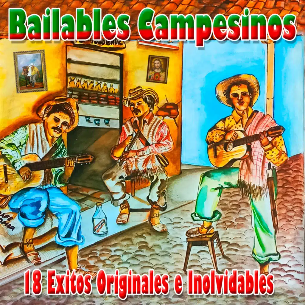 Bailables Campesinos 18 Éxitos Originales e Inolvidables