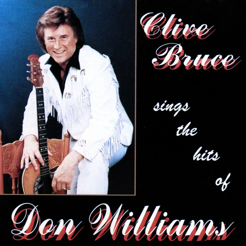 Clive Bruce Sings the Hits of Don Williams